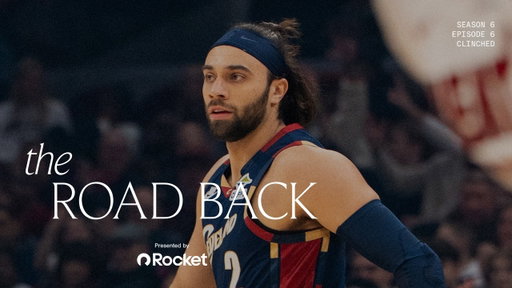 Cleveland Cavaliers All-Access - The Road Back -  Season 6, Episode 6: Clinched