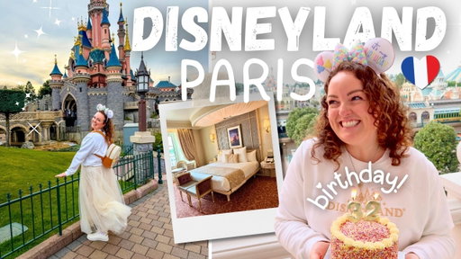 DISNEYLAND PARIS VLOG! 🏰 Travel Day, Disneyland Hotel Castle Club Tour & Birthday Celebrations! 🎂✨