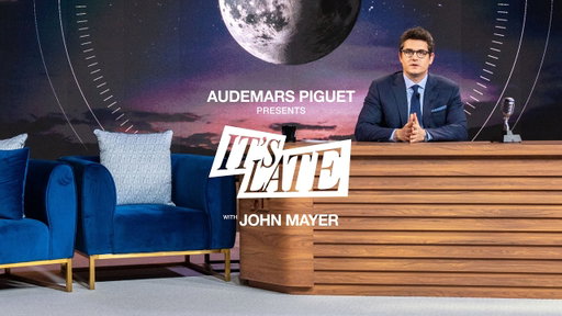 “It’s Late with John Mayer” / A Late-Night Show from Audemars Piguet