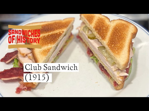 Club Sandwich (1915) on Sandwiches of History