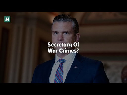 Pete Hegseth: Secretary Of War Crimes?