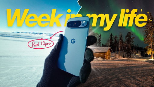 A Week In The Life with Pixel 10 Pro + Seeing Northern Lights