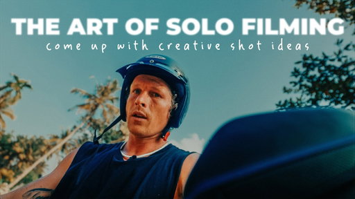 How To Film YOURSELF - The secret to Creative shot ideas that stand out