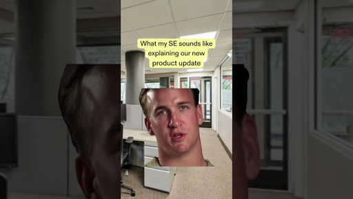 POV: Your SE explains the new product update