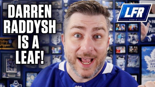 Darren Raddysh Is A Leaf! | Instant Analysis