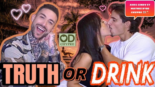 TRUTH OR DRINK ft CINDY et MATHIS D’OD CHYPRE ! 🌊🇨🇾 ( Ils sont en AMOUR comme JAMAIS! 😍🤯 !!  )