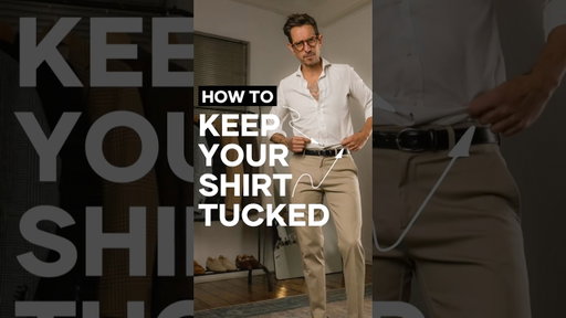 Keep your shirt tucked by avoiding these three mistakes