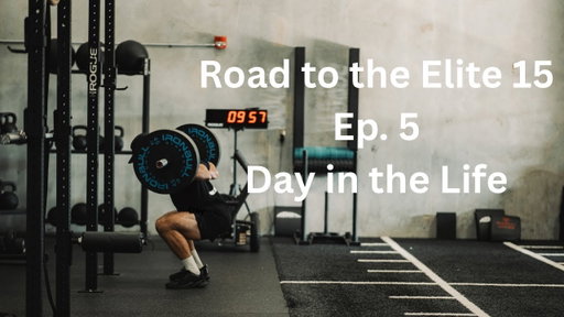 Road to the Elite 15 Ep. 5: Day in the Life